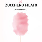 Avrei voluto lo zucchero filato