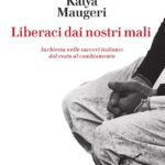 Liberaci dai nostri mali